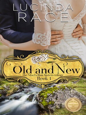cover image of Old and New- Book 1 the MacLellan Sisters Trilogy